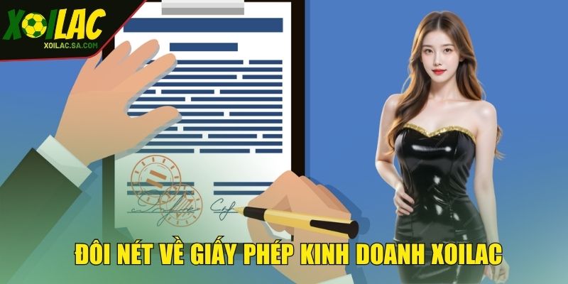 Giấy Phép Kinh Doanh - Minh Chứng Của Sự Uy Tín 1 Đôi nét về giấy phép kinh doanh XOILAC